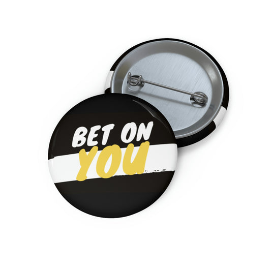 BET ON YOU Pin Button